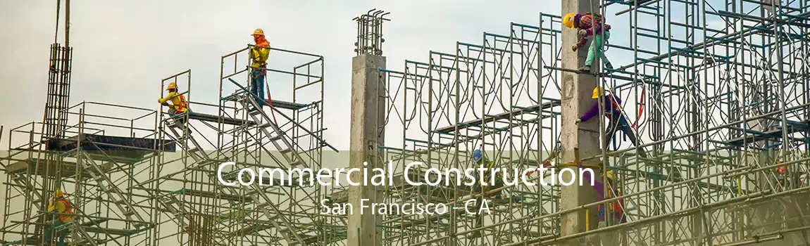 Commercial Construction San Francisco - CA