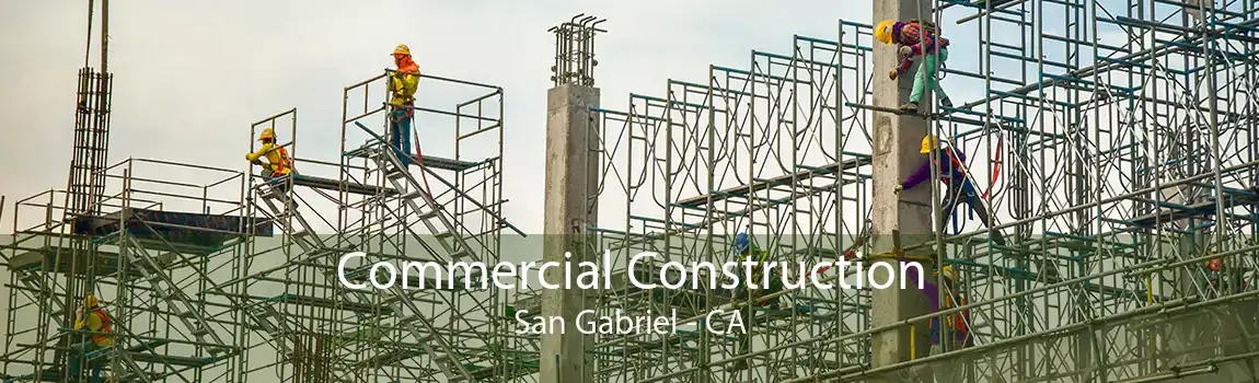 Commercial Construction San Gabriel - CA