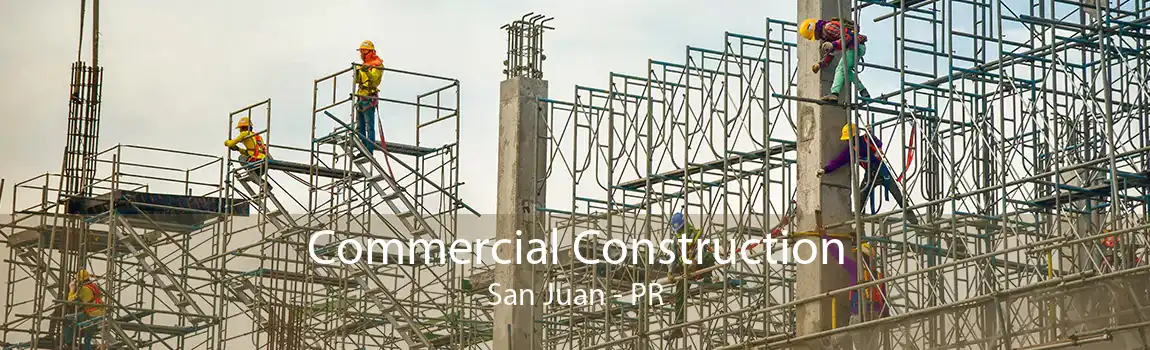 Commercial Construction San Juan - PR