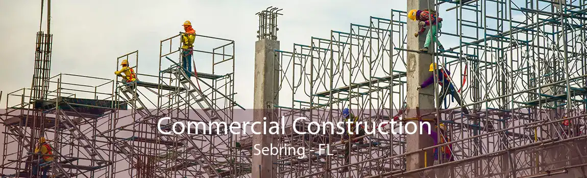 Commercial Construction Sebring - FL