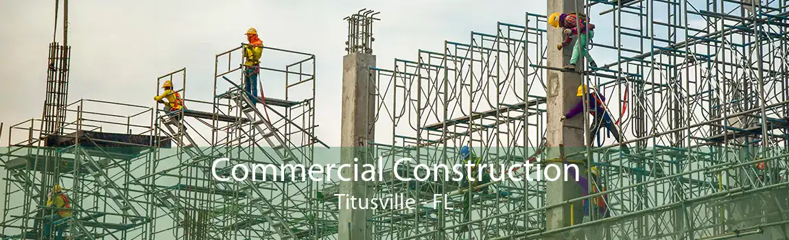 Commercial Construction Titusville - FL