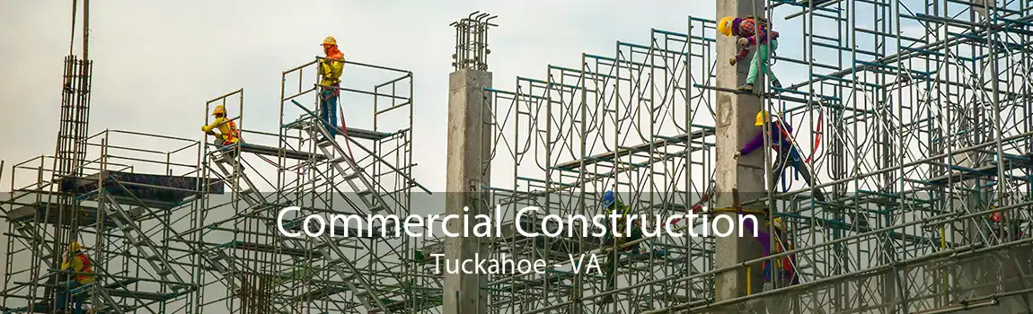  Commercial Construction Tuckahoe - VA