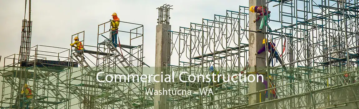  Commercial Construction Washtucna - WA
