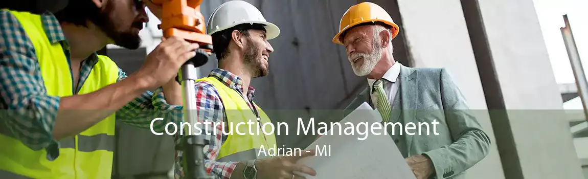 Construction Management Adrian - MI