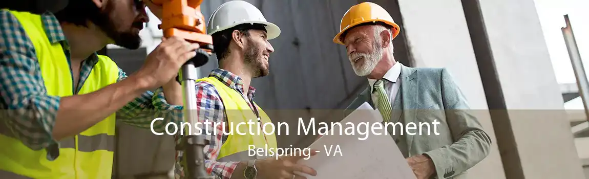 Construction Management Belspring - VA
