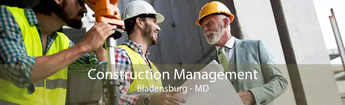 Construction Management Bladensburg - MD