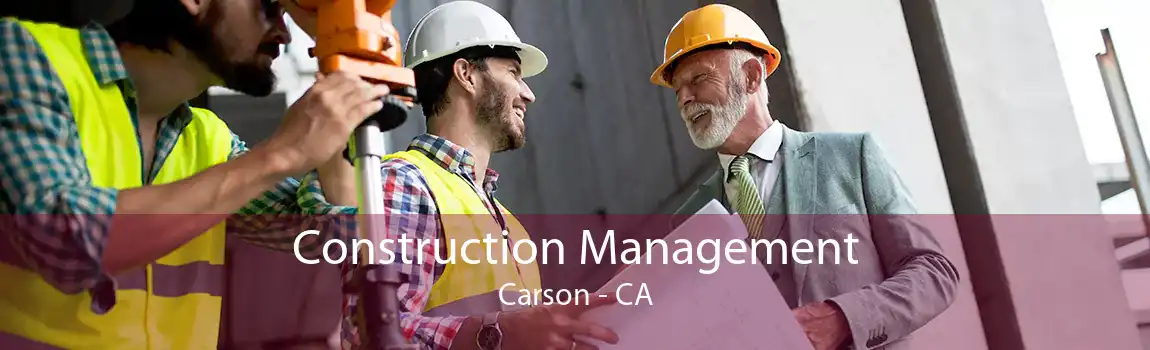  Construction Management Carson - CA