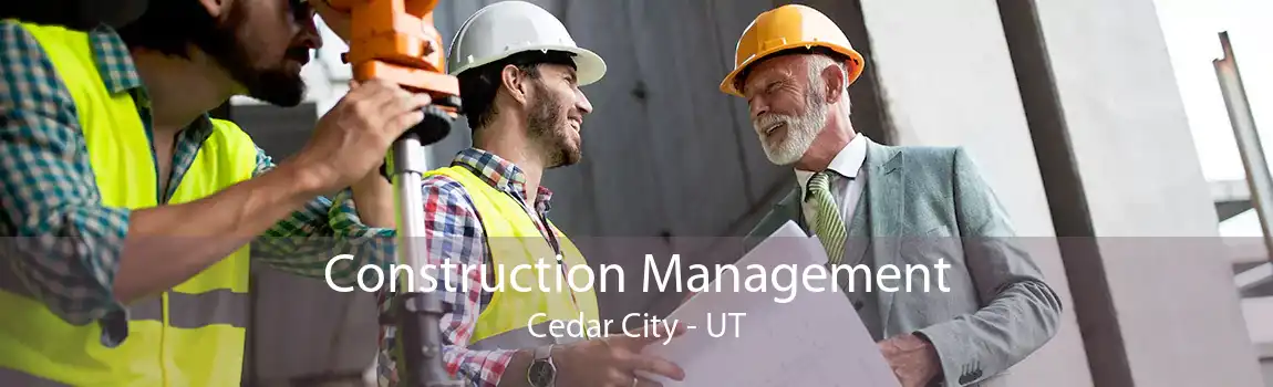  Construction Management Cedar City - UT