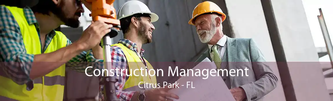  Construction Management Citrus Park - FL