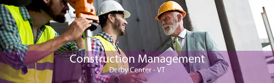 Construction Management Derby Center - VT