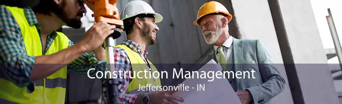  Construction Management Jeffersonville - IN