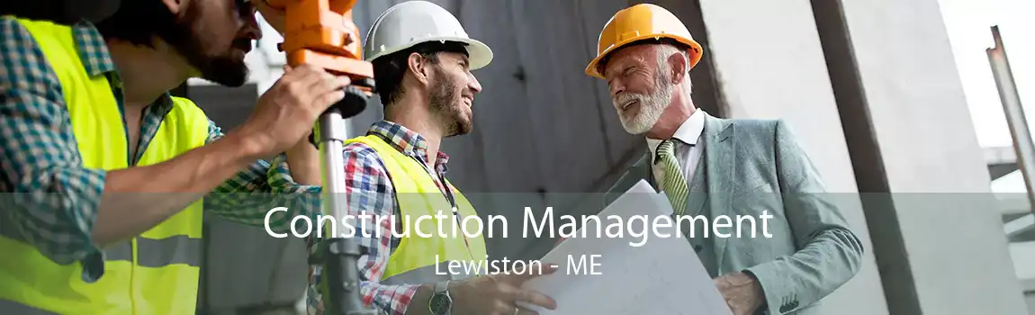  Construction Management Lewiston - ME