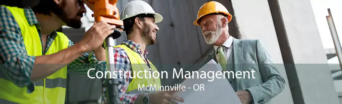 Construction Management McMinnville - OR