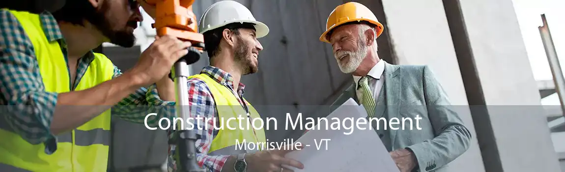  Construction Management Morrisville - VT
