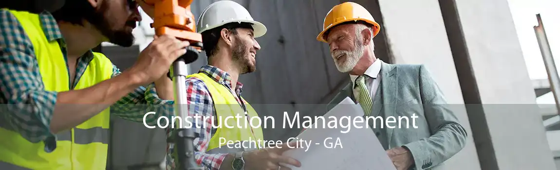 Construction Management Peachtree City - GA
