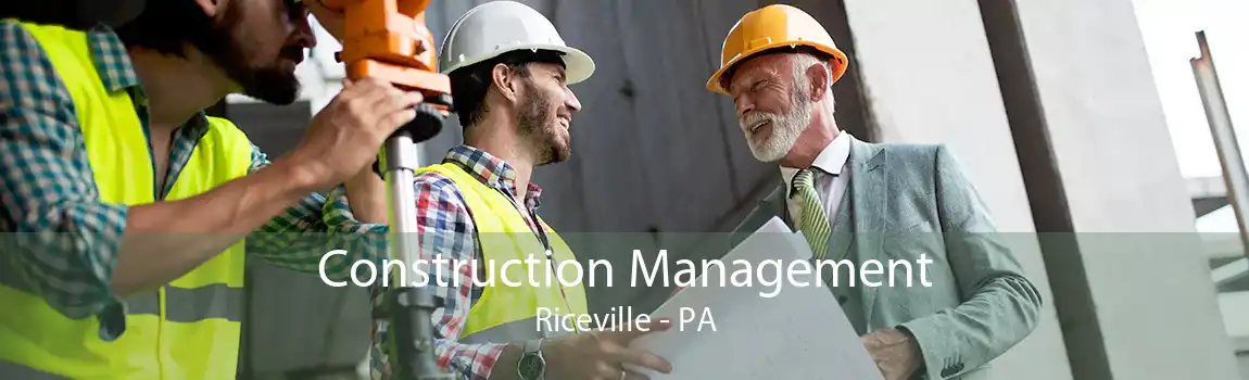 Construction Management Riceville - PA