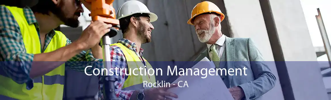 Construction Management Rocklin - CA