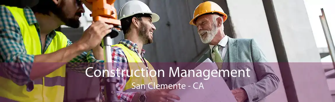 Construction Management San Clemente - CA
