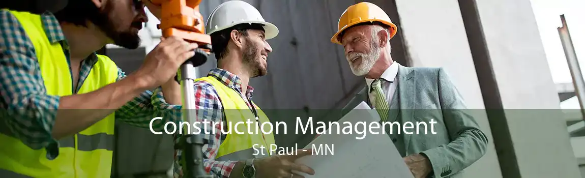  Construction Management St Paul - MN