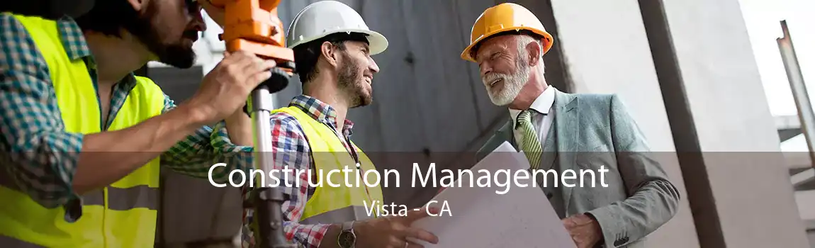 Construction Management Vista - CA
