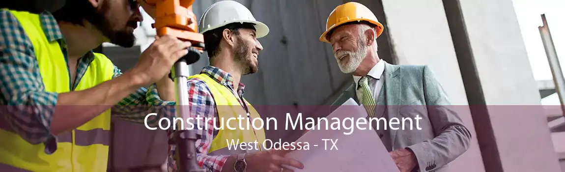 Construction Management West Odessa - TX