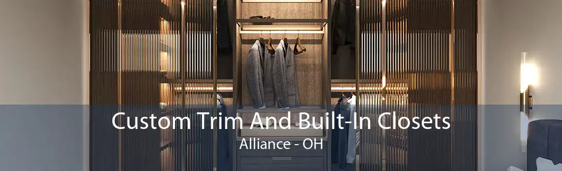 Custom Trim And Built-In Closets Alliance - OH
