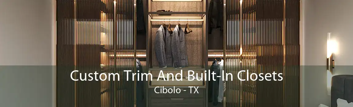 Custom Trim And Built-In Closets Cibolo - TX