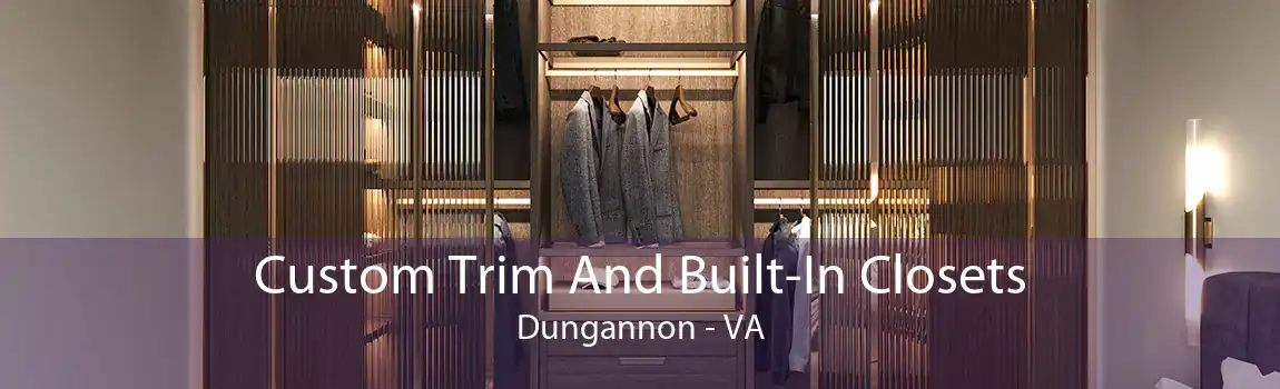 Custom Trim And Built-In Closets Dungannon - VA