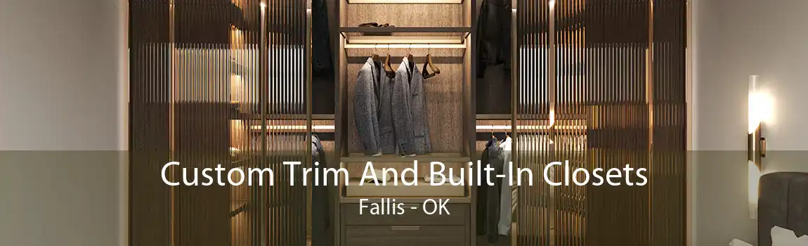  Custom Trim And Built-In Closets Fallis - OK
