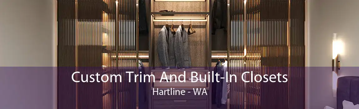Custom Trim And Built-In Closets Hartline - WA