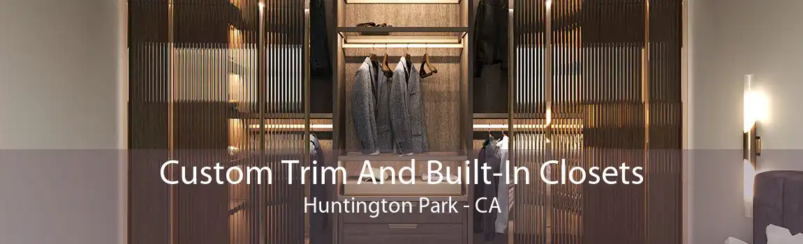 Custom Trim And Built-In Closets Huntington Park - CA