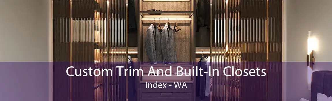 Custom Trim And Built-In Closets Index - WA