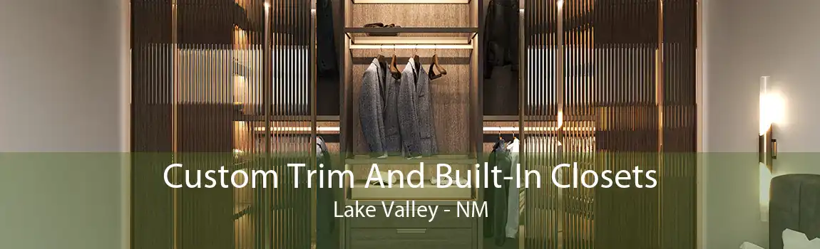 Custom Trim And Built-In Closets Lake Valley - NM