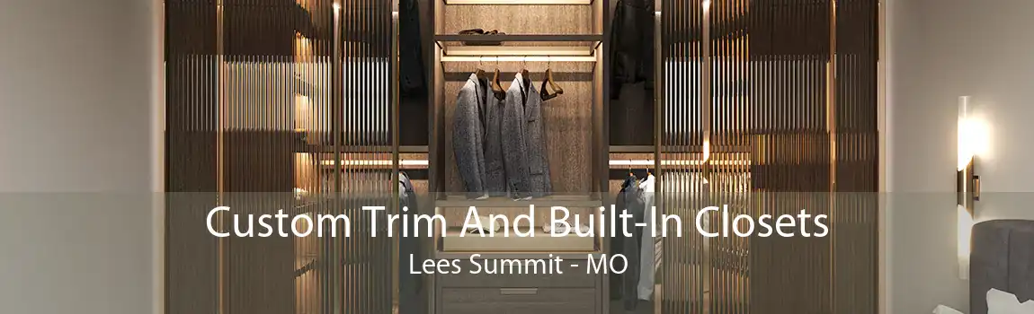  Custom Trim And Built-In Closets Lees Summit - MO