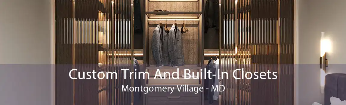 Custom Trim And Built-In Closets Montgomery Village - MD