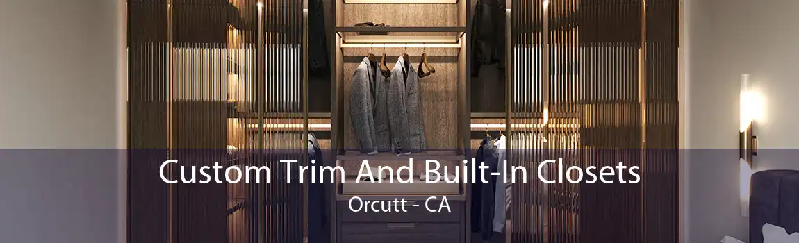  Custom Trim And Built-In Closets Orcutt - CA