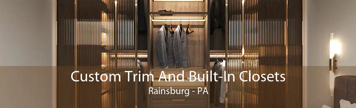 Custom Trim And Built-In Closets Rainsburg - PA