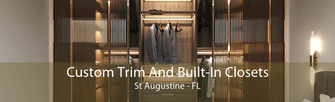  Custom Trim And Built-In Closets St Augustine - FL