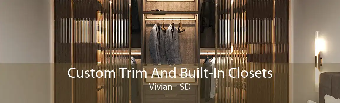  Custom Trim And Built-In Closets Vivian - SD
