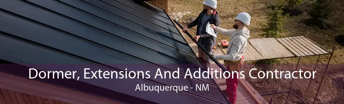Dormer, Extensions And Additions Contractor Albuquerque - NM