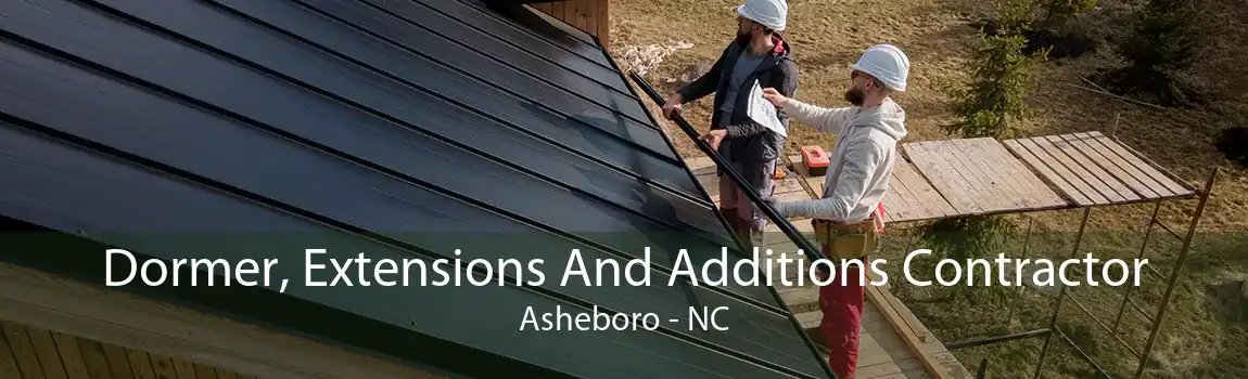 Dormer, Extensions And Additions Contractor Asheboro - NC