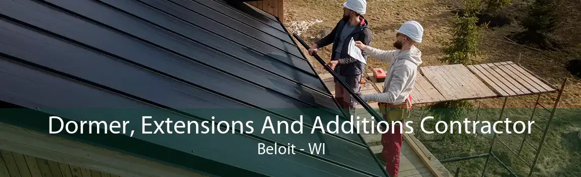 Dormer, Extensions And Additions Contractor Beloit - WI