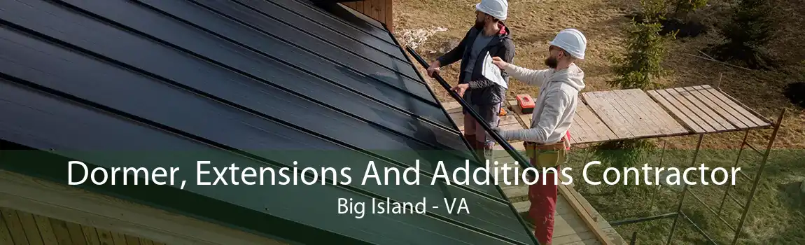 Dormer, Extensions And Additions Contractor Big Island - VA