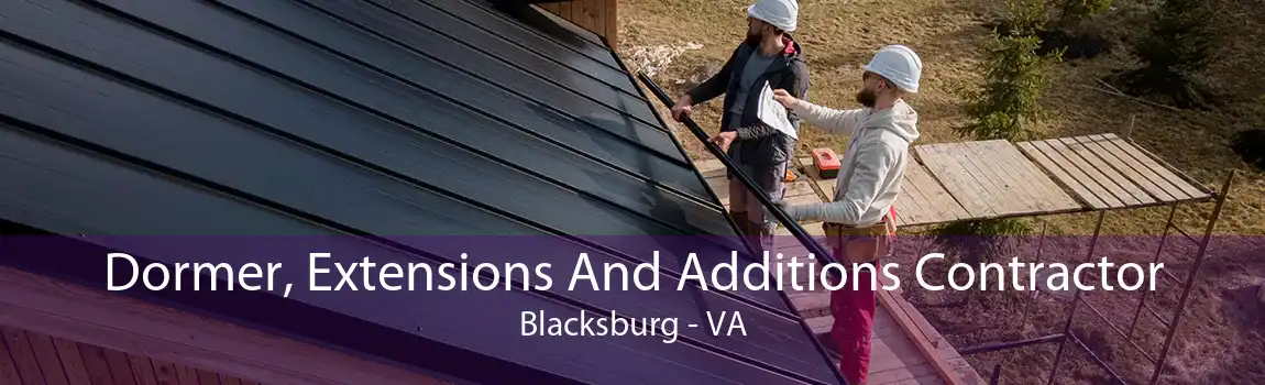 Dormer, Extensions And Additions Contractor Blacksburg - VA