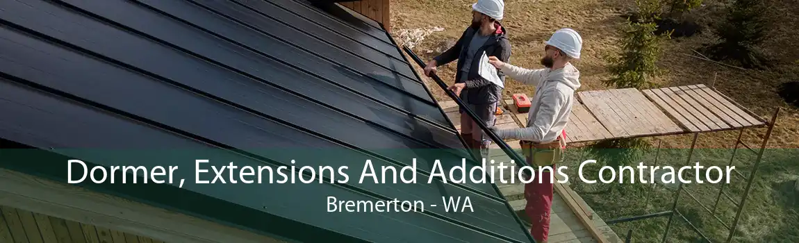 Dormer, Extensions And Additions Contractor Bremerton - WA