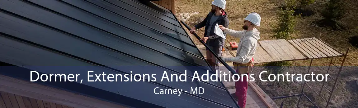 Dormer, Extensions And Additions Contractor Carney - MD