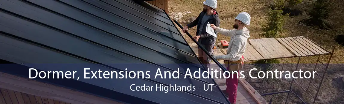 Dormer, Extensions And Additions Contractor Cedar Highlands - UT