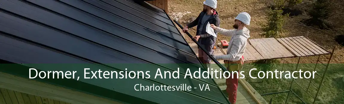  Dormer, Extensions And Additions Contractor Charlottesville - VA