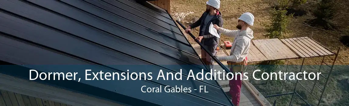  Dormer, Extensions And Additions Contractor Coral Gables - FL