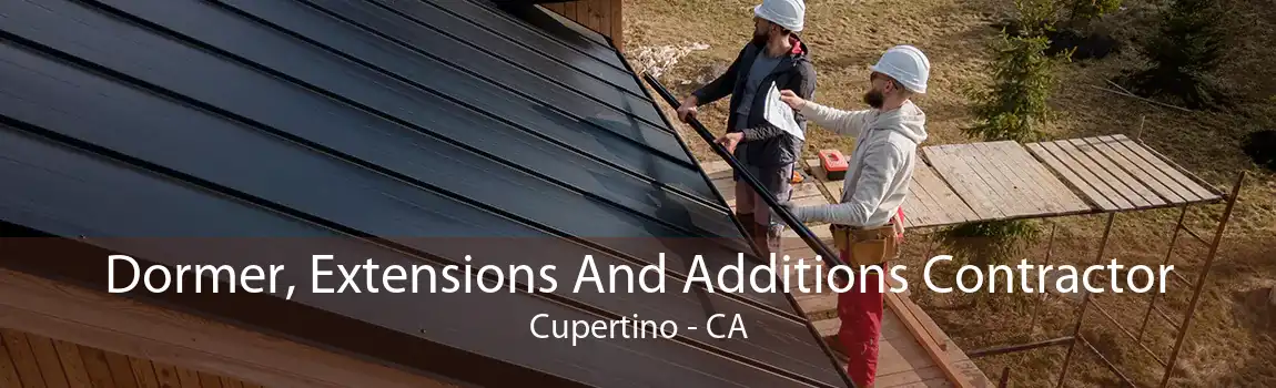 Dormer, Extensions And Additions Contractor Cupertino - CA
